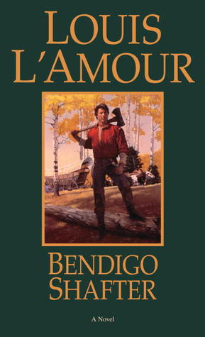 Bendigo Shafter, Louis L'Amour – The Eclectic Reviewer